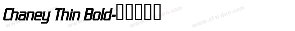 Chaney Thin Bold字体转换